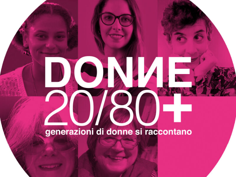 DONNE 20/80+ / 4#DIVENTAREGRANDI