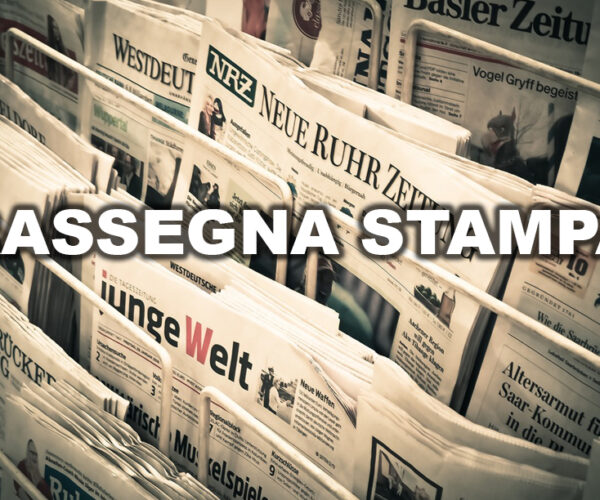 RASSEGNA STAMPA –  3 / 9 MARZO 2025
