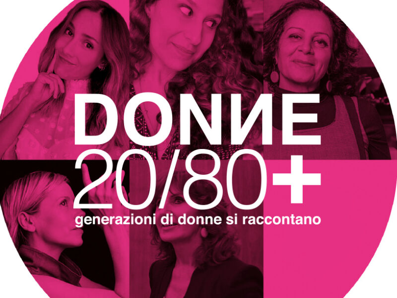 DONNE 20/80+ / 1#ANNIVERSARIO