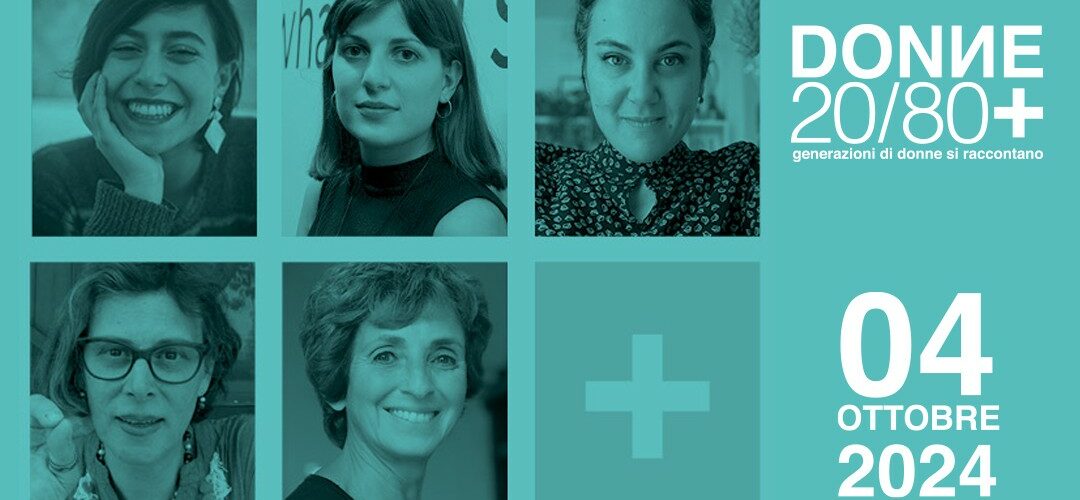 DONNE 20/80+ #INCONTRO  Tutti i racconti