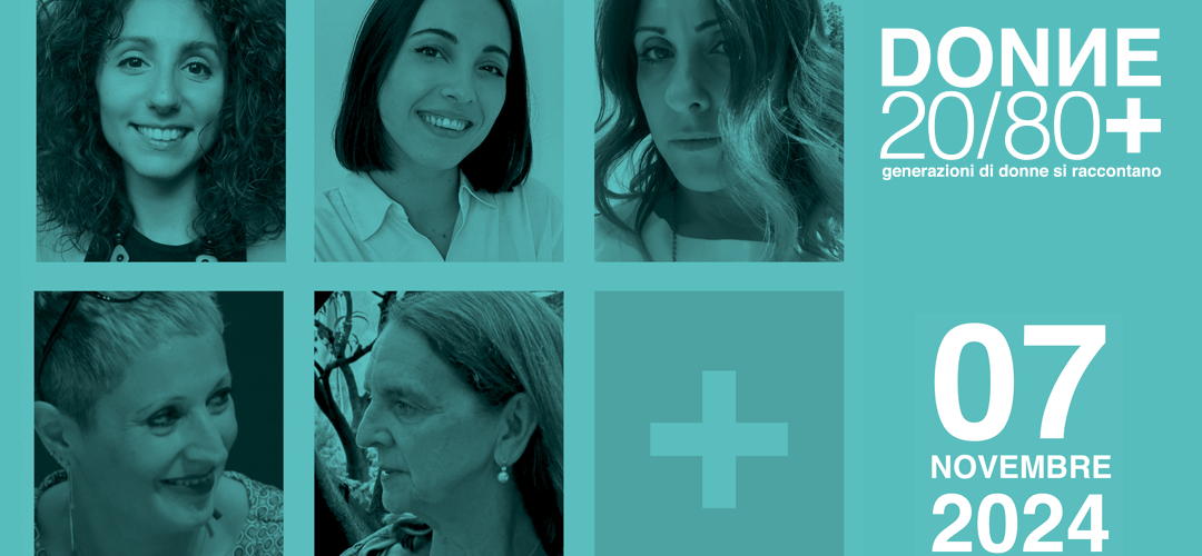 DONNE 20/80+  #PERCHE’ SI’   Tutti i racconti