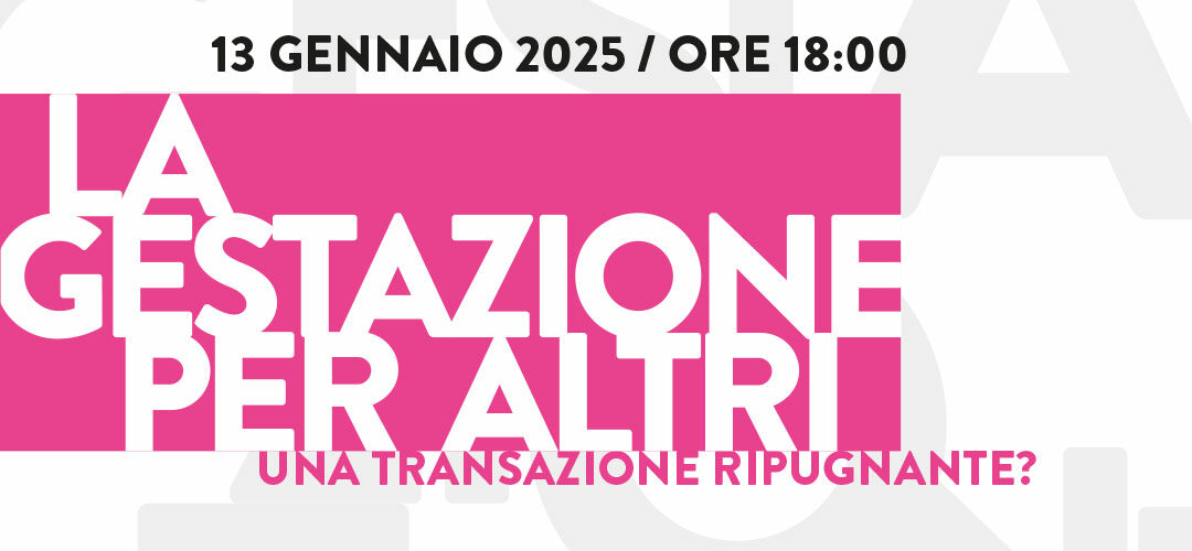 La gestazione per altri. Una transazione ripugnante?