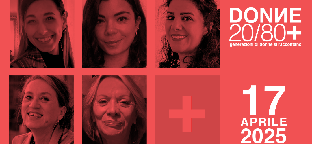 DONNE 20/80+ #CAMBIAMENTI