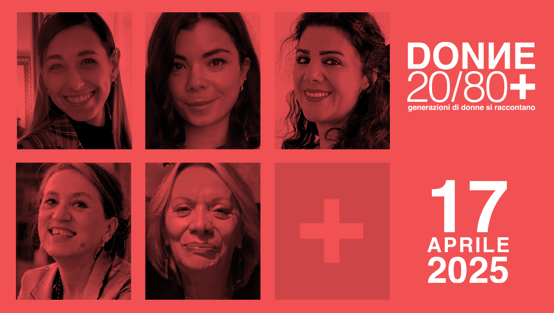 DONNE 20/80+ #CAMBIAMENTI