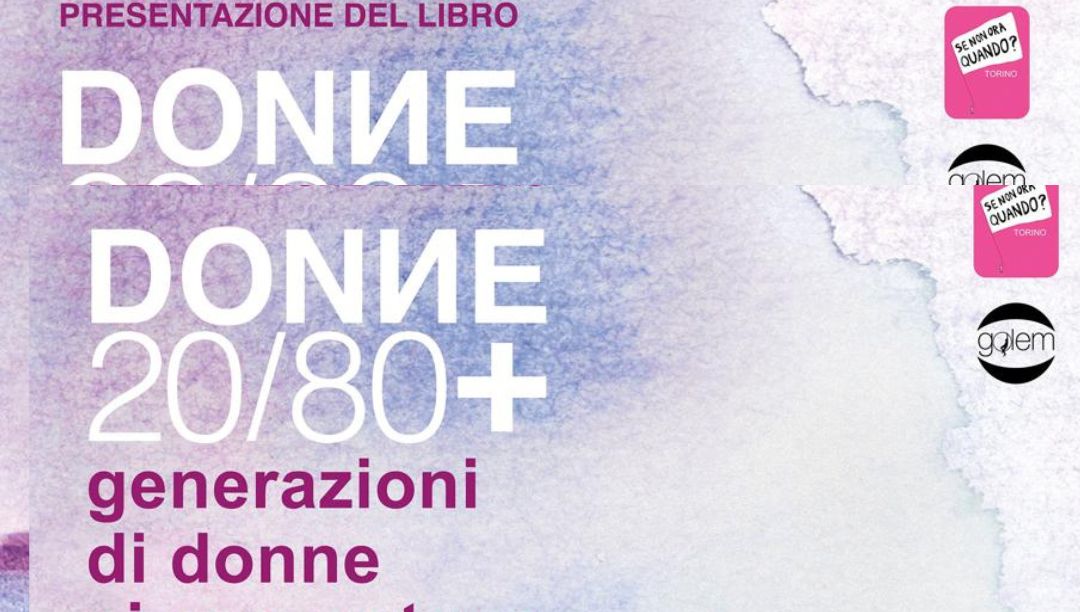DONNE 20/80+ GENERAZIONI DI DONNE SI RACCONTANO